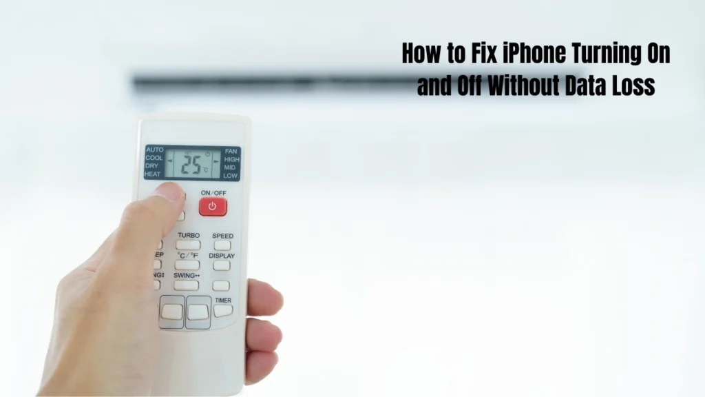 [2025] Fix iPhone Keeps Turning On and Off in 9 Ways