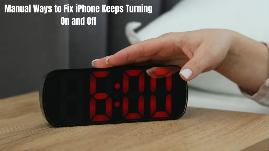 [2025] Fix iPhone Keeps Turning On and Off in 9 Ways
