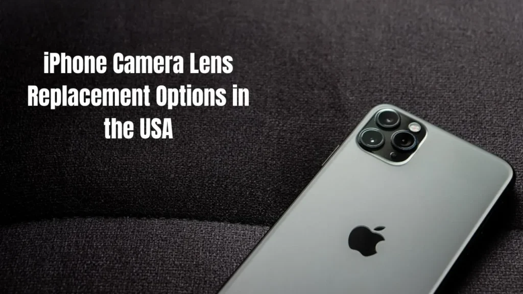 iPhone Camera Lens Replacement Cost Guide: Complete 2024 Pricing Breakdown for USA