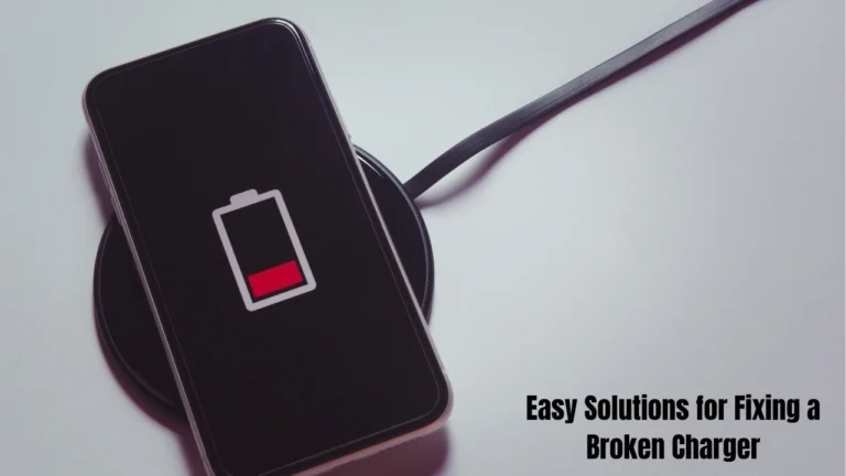Complete Guide for Fixing a Broken Charger: Easy DIY Solutions That Actually Work