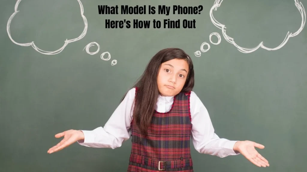 What Model Is My Phone? Here's How to Find Out