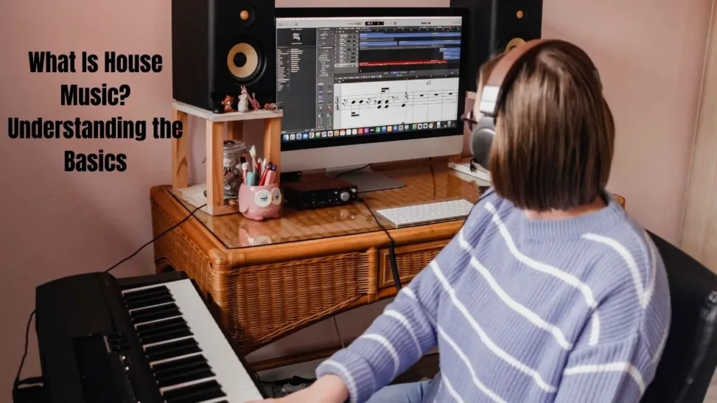 How to Make House Music: A Beginner's Guide to Your First Track