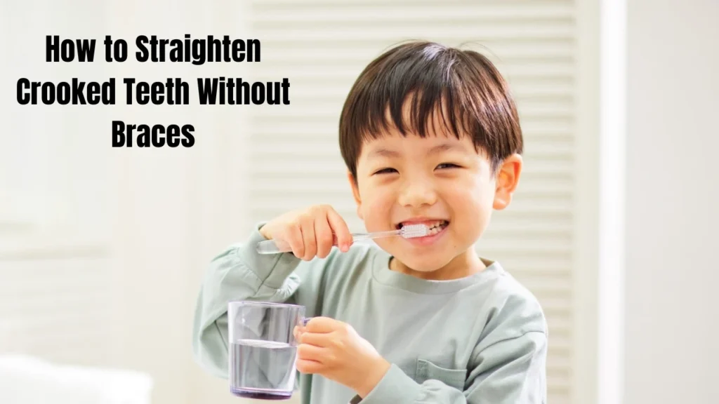 How to Straighten Crooked Teeth Without Braces: 9 Alternatives That Actually Work