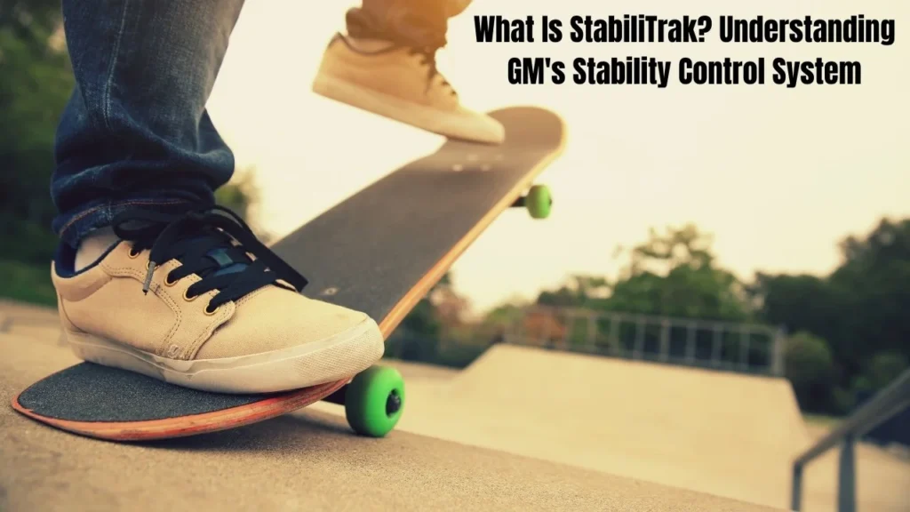 Understanding StabiliTrak and Service StabiliTrak: Your Complete Guide