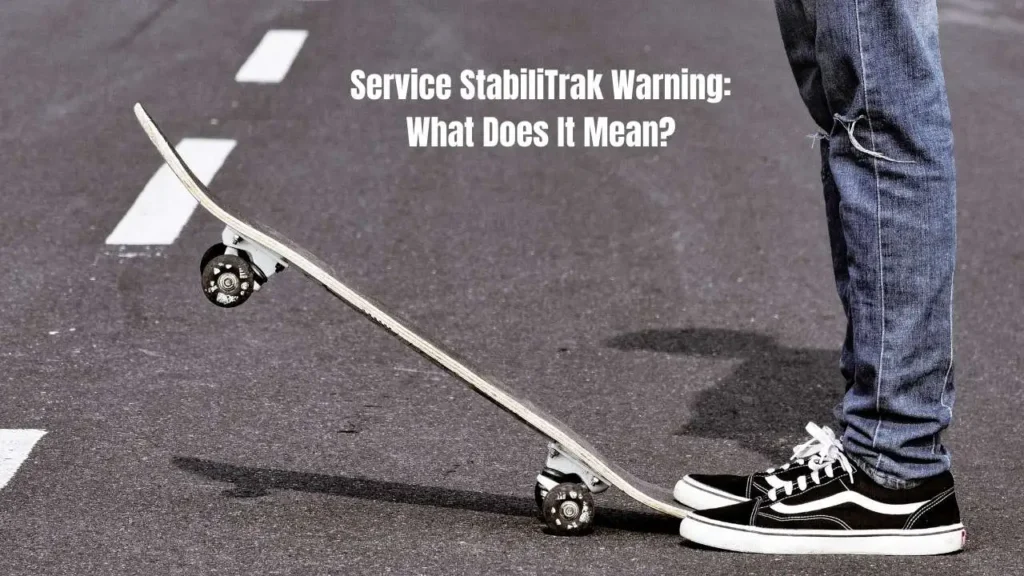 Understanding StabiliTrak and Service StabiliTrak: Your Complete Guide