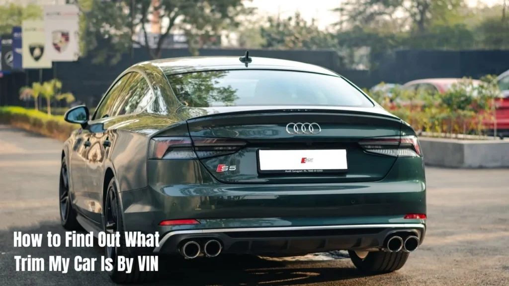 What Trim Is My Car By VIN? Free VIN Lookup Guide (2025)
