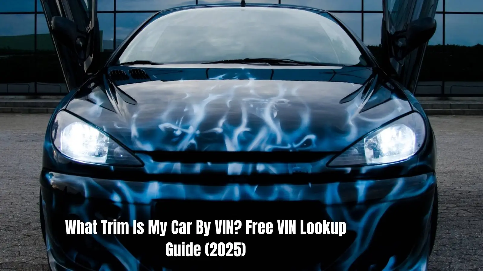 What Trim Is My Car By VIN? Free VIN Lookup Guide (2025)