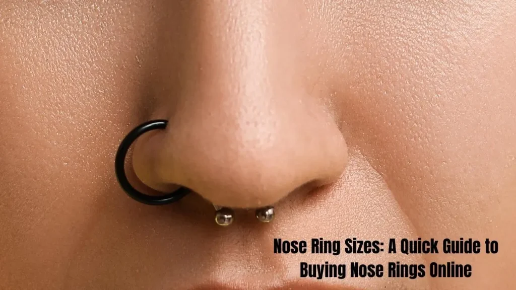 Nose Ring Sizes: A Quick Guide to Buying Nose Rings Online