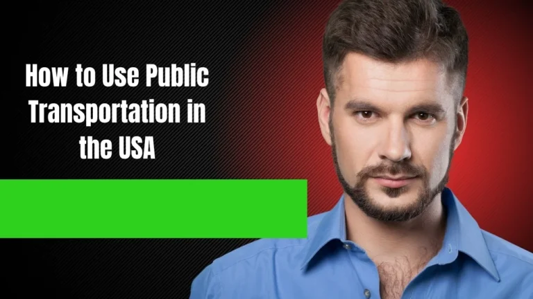 How to Use Public Transportation in the USA: A Beginner's Guide