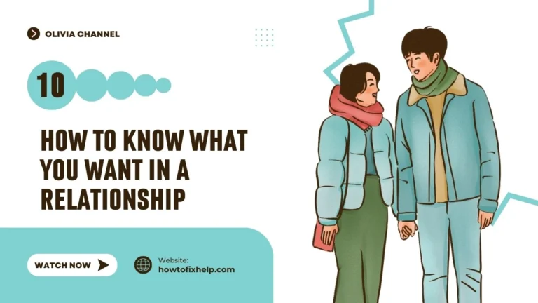 How To Know What You Want in a Relationship: A Simple Guide