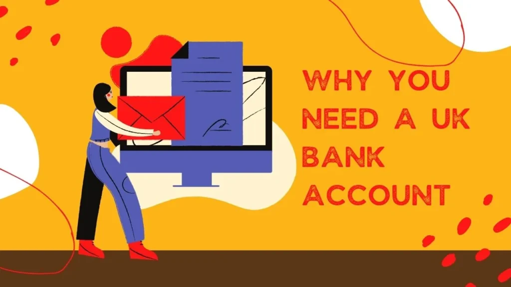 How to Open a Bank Account in the United Kingdom (UK)? A Simple Guide for Americans